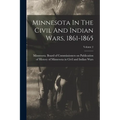 Minnesota In The Civil And Indian Wars, 1861-1865; Volume 2