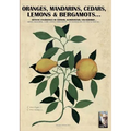 Oranges, mandarins, cedars, lemons & bergamots..: Artistic engravings of Ferrari, Aldrovrandi, Volckhamer...