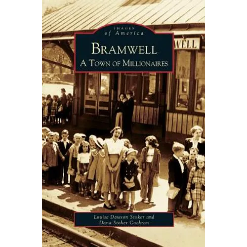 Bramwell: A Town of Millionaires