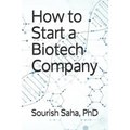 How to Start a Biotech Company