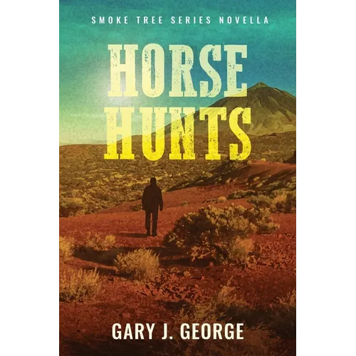 Horse Hunts: A Smoke Tree Mystery Novella