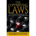 The Copywriting Laws: 50 Tips & Strategies to successful Copywriting