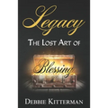 Legacy: The Lost Art of Blessing
