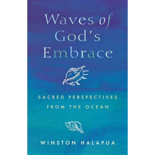 Waves of God's Embrace: Sacred Perspectives from the Oceans