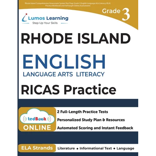 Rhode Island Comprehensive Assessment System Test Prep: Grade 3 English Language Arts Literacy (ELA) Practice Workbook and Full-length Online Assessme