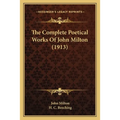 The Complete Poetical Works Of John Milton (1913)