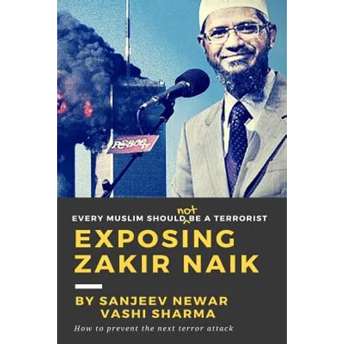 Exposing Zakir Naik: Every Muslim should NOT be a terrorist