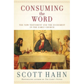 Consuming the Word: The New Testament and the Eucharist in the Early Church