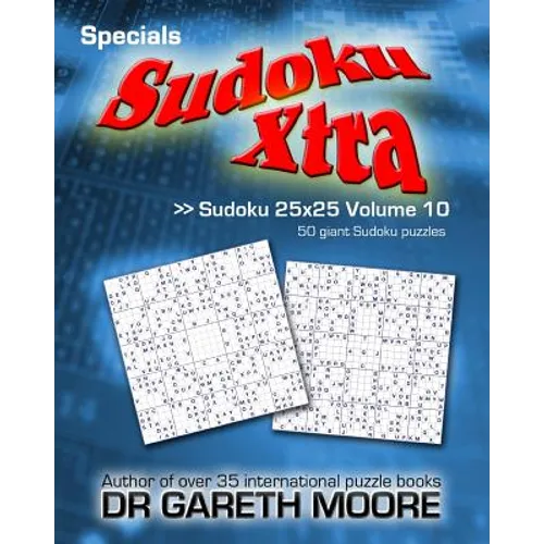 Sudoku 25x25 Volume 10: Sudoku Xtra Specials