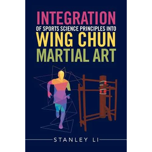 Integration of Sports Science Principles into Wing Chun Martial Art