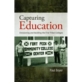 Capturing Education: Envisioning and Building the First Tribal Colleges