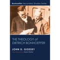 The Theology of Dietrich Bonhoeffer