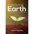 Truth Springs from the Earth: The Teachings of Rabbi Menahem Mendel of Kotsk