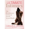 Ultimate Intimacy: The Revolutionary Science of Female Sexual Health