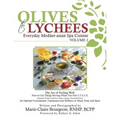 Olives to Lychees: Everyday Mediter-asian Spa Cuisine Volume 2