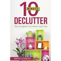 10 Minute Declutter: How to Organize Your Home in Less Time