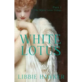 White Lotus: Part 1 of the White Lotus Trilogy