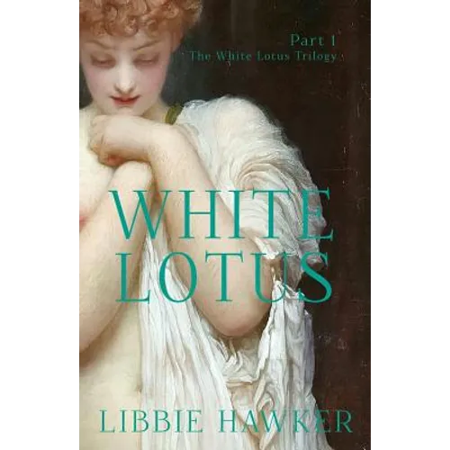 White Lotus: Part 1 of the White Lotus Trilogy