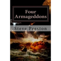 Four Armageddons: 4 Destructions of Mankind and Why They Happened