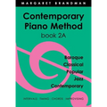 Contemporary Piano Method Book 2A