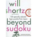 Will Shortz Presents Beyond Sudoku: 100 Specially Selected Logic Puzzles from Japan