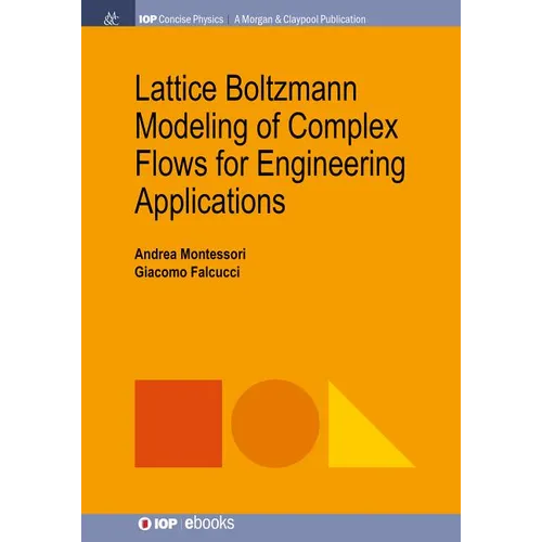 Lattice Boltzmann Modeling of Complex Flows for Engineering Applications