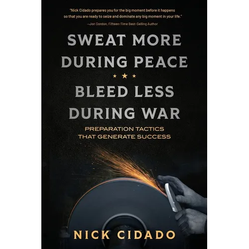 Sweat More During Peace, Bleed Less During War: Preparation Tactics that Generate Success
