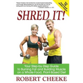 Shred It!: Your Step-by-Step Guide to Burning Fat and Building Muscle on a Whole-Food, Plant-Based Diet