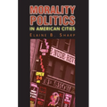 Morality Politics in American Cities