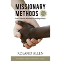Missionary Methods: God's Plan for Missions According to Paul