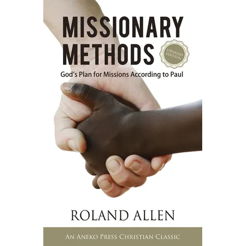 Missionary Methods: God's Plan for Missions According to Paul