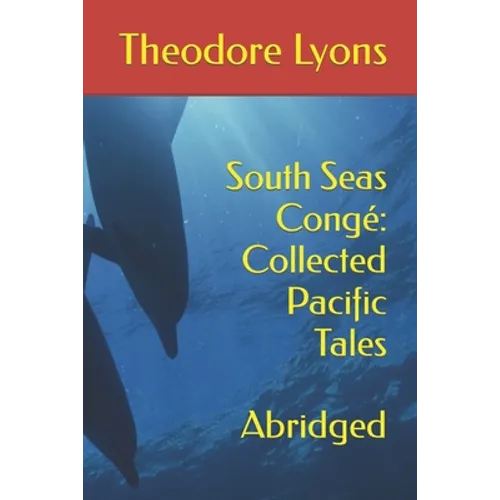 South Seas Congé: Collected Pacific Tales: Abridged