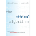 Ethical Algorithm: The Science of Socially Aware Algorithm Design