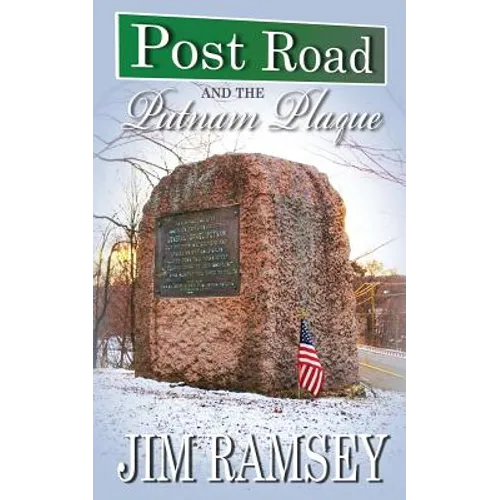 Post Road and the Putnam Plaque