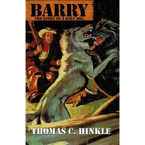 Barry: The Story of a Wolf Dog