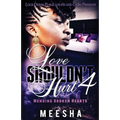 Love Shouldn't Hurt 4: Mending Broken Hearts