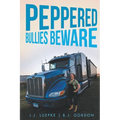 Peppered Bullies Beware