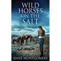 Wild Horses On The Salt