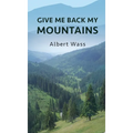 Give Me Back My Mountains