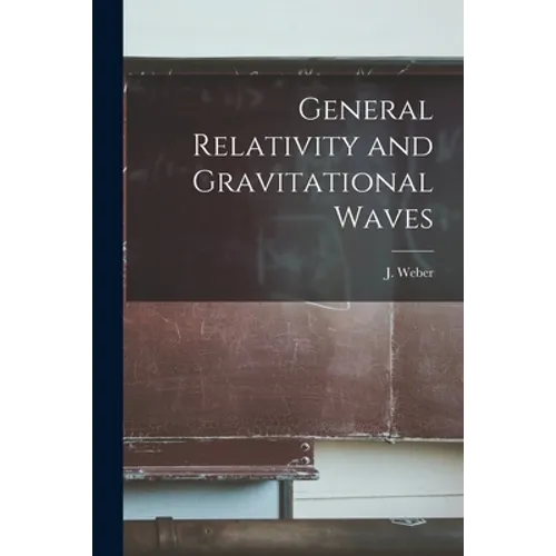 General Relativity and Gravitational Waves