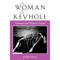 The Woman at the Keyhole: Feminism and Women's Cinema