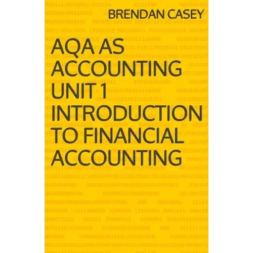 AQA AS Accounting Unit 1 Introduction to Financial Accounting