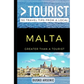 Greater Than a Tourist - Malta: 50 Travel Tips from a Local