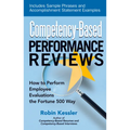Competency-Based Performance Reviews: How to Perform Employee Evaluations the Fortune 500 Way
