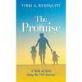 The Promise: A walk of faith along the IVF journey