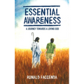 Essential Awareness: A Journey Towards A Loving God