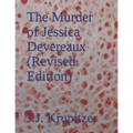 The Murder of Jessica Devereaux (Revised Edition)