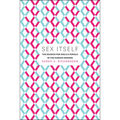 Sex Itself: The Search for Male and Female in the Human Genome