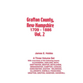 Grafton County, New Hampshire 1709 - 1886 Vol. 2