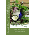Herb Remedy Recipes for Beginners: Using and Making Herbal Remedies